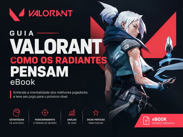GUIA VALORANT: COMO OS RADIANTES PENSAM | eBook COMPLETO