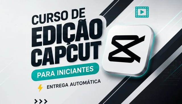 Curso de Edição CapCut | Completo e Para Iniciantes